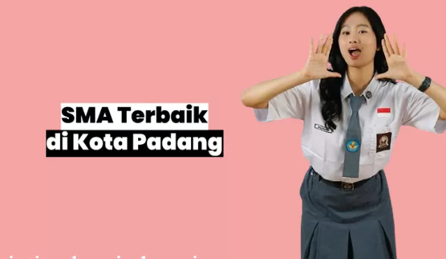 5 SMA Terbaik di Padang 2024 Sekolah bersama dengan Capaian UTBK Tertinggi